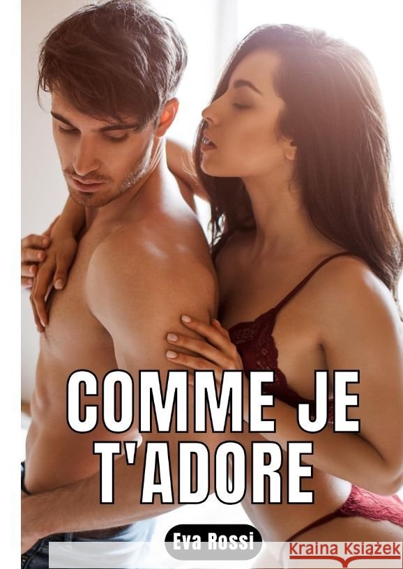 Comme je t'Adore Rossi, Eva 9783347832602