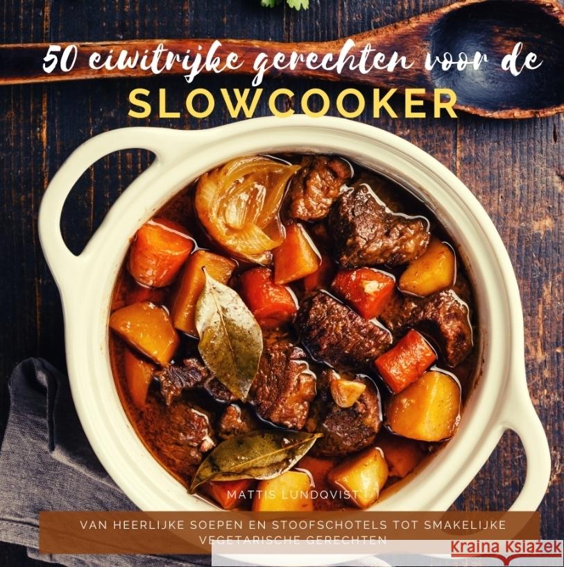 50 eiwitrijke gerechten voor de slowcooker Lundqvist, Mattis 9783347844131 BuchHörnchen-Verlag