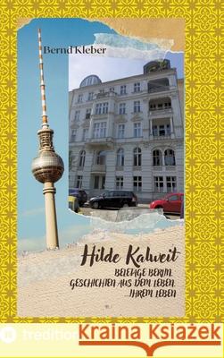 Hilde Kalweit, Beletage Berlin Kleber, Bernd 9783347851054