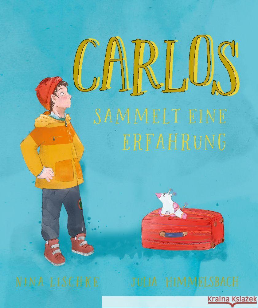 Carlos sammelt eine Erfahrung Lischke, Nina 9783347858091