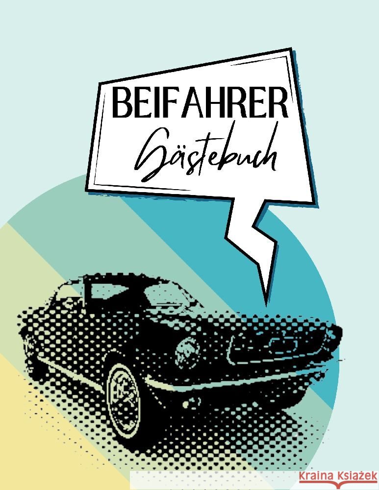 Beifahrer Gästebuch Milles, Nora, Piok, Anna, Dobslaw, Tatjana 9783347862111