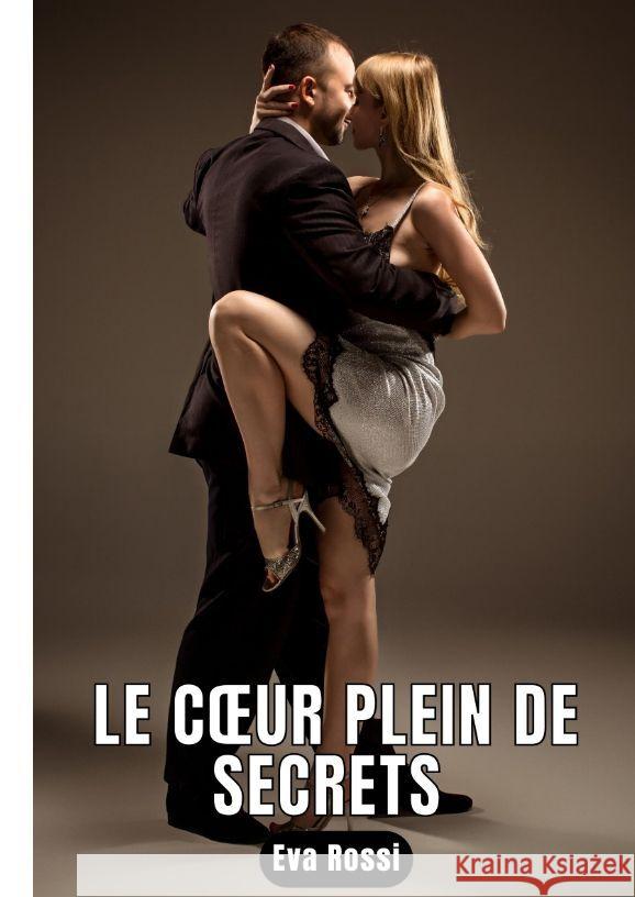 Le coeur plein de secrets Rossi, Eva 9783347864252