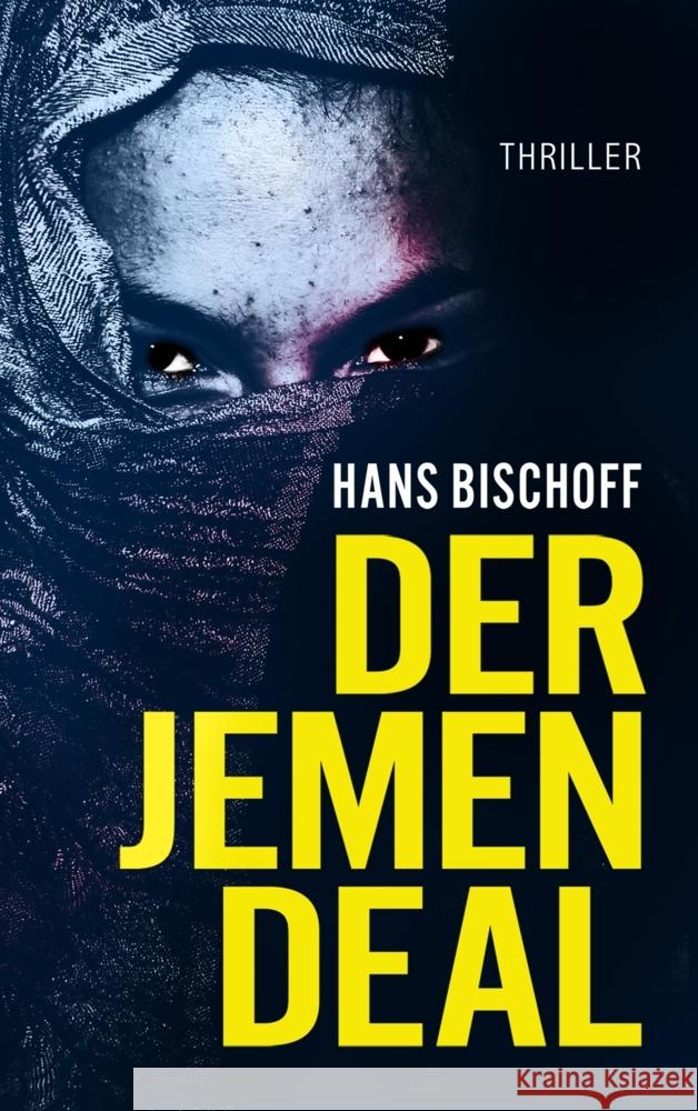 Der Jemen Deal Bischoff, Hans 9783347867925