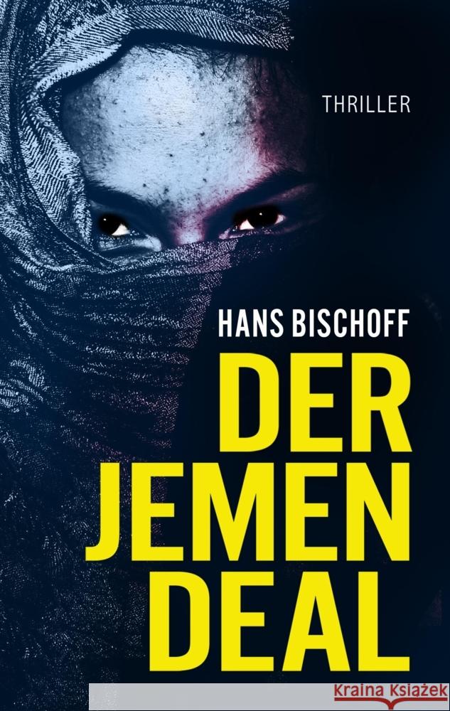 Der Jemen Deal Bischoff, Hans 9783347867932