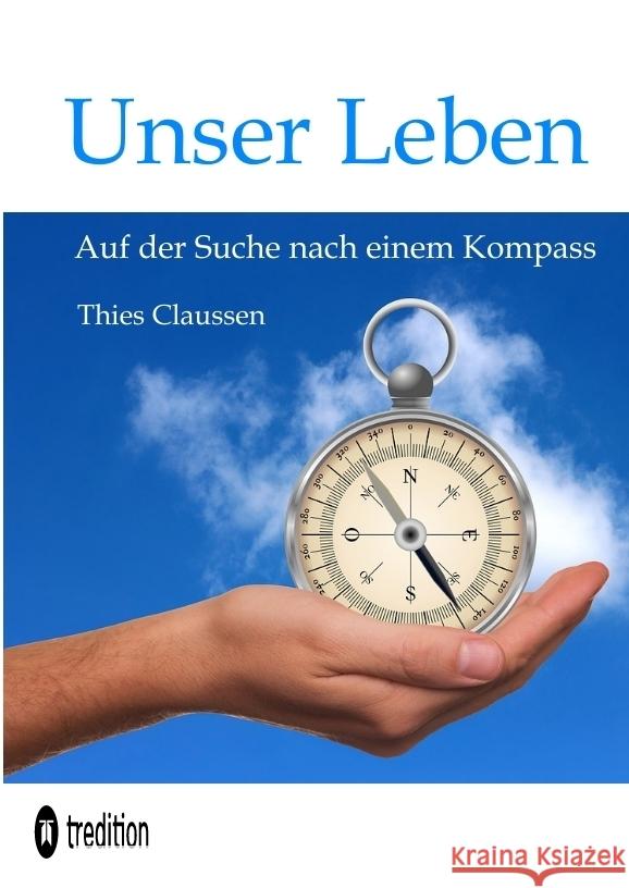 Unser Leben Claussen, Thies 9783347869103