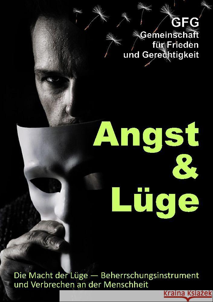 Angst und Lüge Gemeinschaft für Frieden und Gerechtigkeit, GFG 9783347869448 tredition