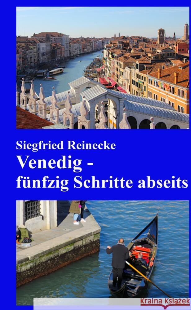 Venedig - fünfzig Schritte abseits Reinecke, Siegfried 9783347872790