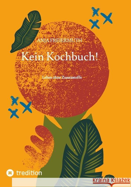 Kein Kochbuch! Freiermuth, Anja 9783347872981