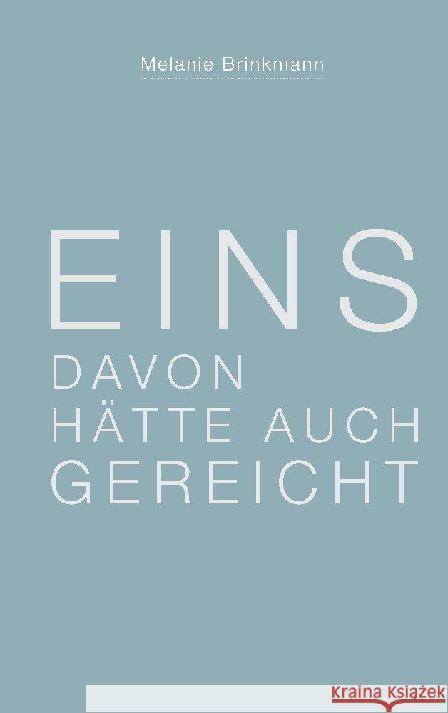 Eins davon hätte auch gereicht Brinkmann, Melanie 9783347873506