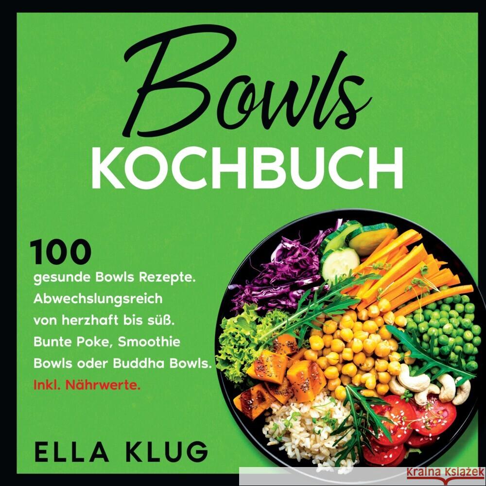 Bowls Kochbuch Klug, Ella 9783347875937