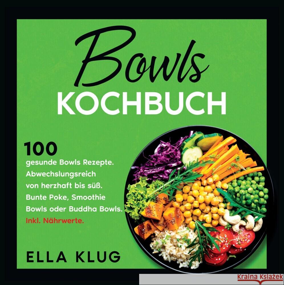 Bowls Kochbuch Klug, Ella 9783347875951