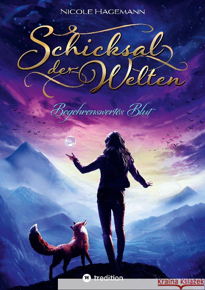 Schicksal der Welten: Begehrenswertes Blut Nicole Hagemann 9783347878976