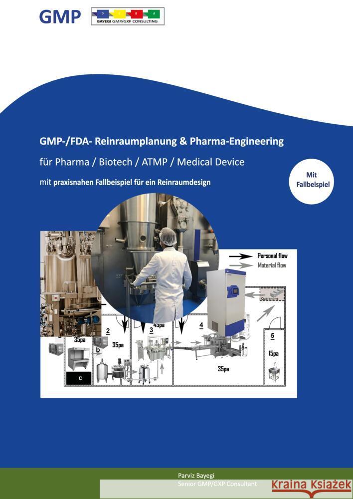 GMP- -/FDA- Reinraumplanung & Pharma-Engineering für Pharma / Biotech / ATMP / Medical Device Bayegi, Parviz 9783347883086