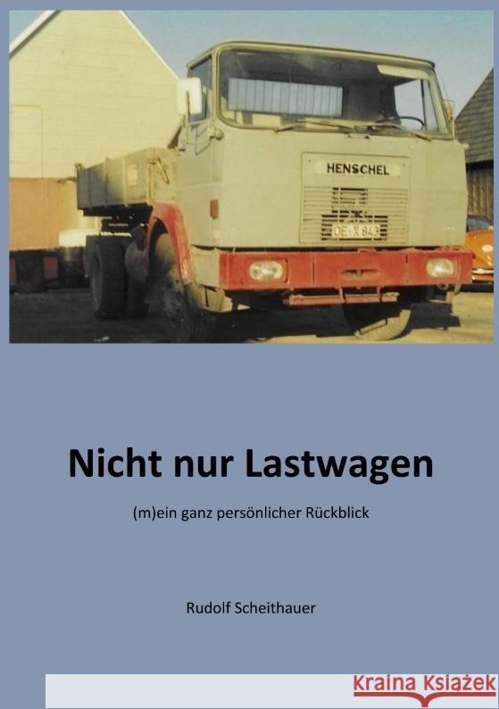 Nicht nur Lastwagen Scheithauer, Rudolf 9783347884519