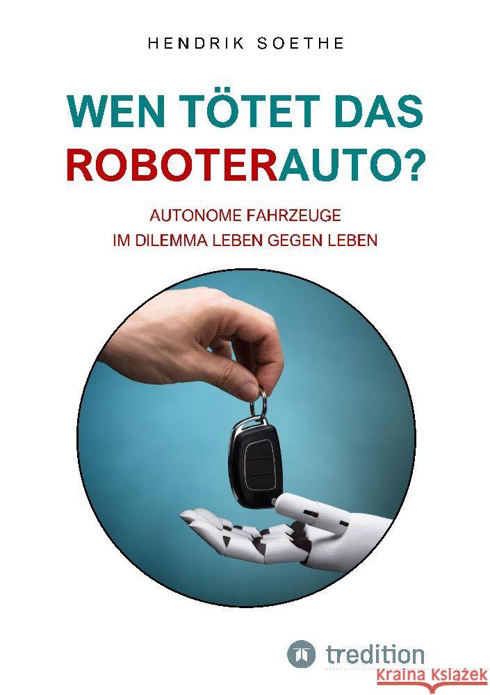 Wen tötet das Roboter-Auto? Soethe, Hendrik 9783347884847