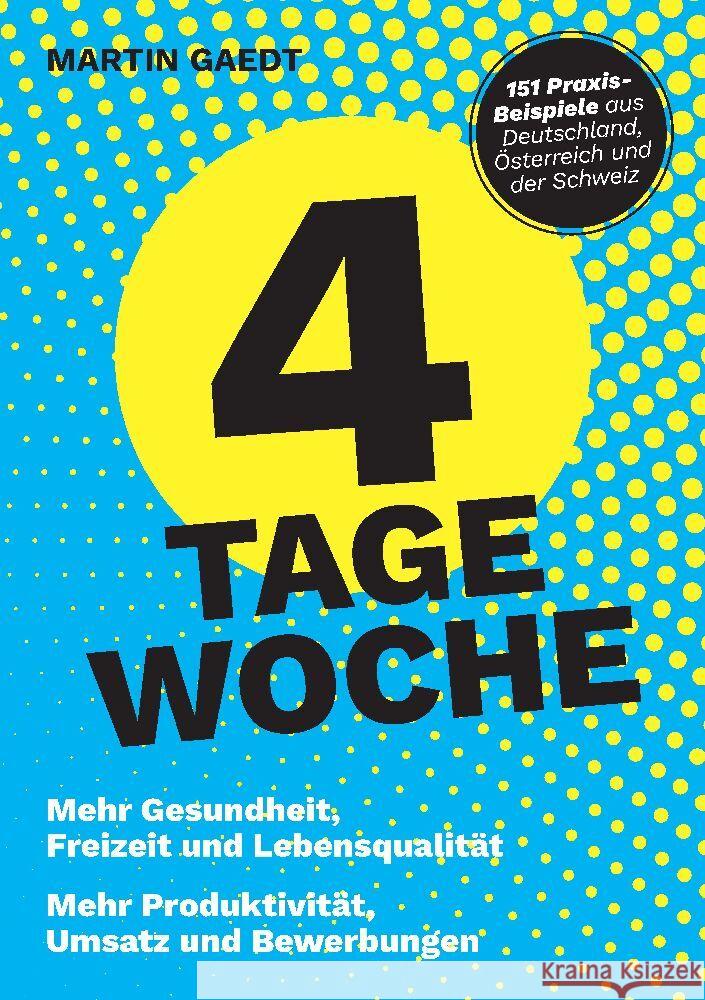 4 TAGE WOCHE Gaedt, Martin 9783347887275 Provotainment GmbH