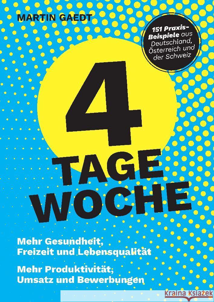 4 TAGE WOCHE Gaedt, Martin 9783347887299 Provotainment GmbH