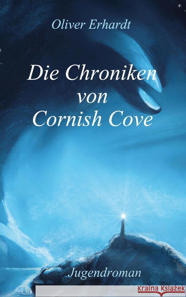 Die Chroniken von Cornish Cove Erhardt, Oliver 9783347887602 tredition