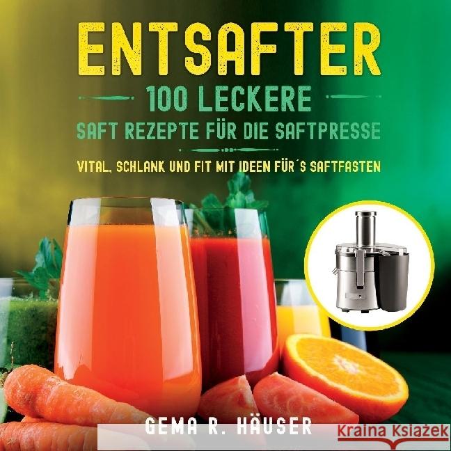 Entsafter R. Häuser, Gema 9783347887930 tredition