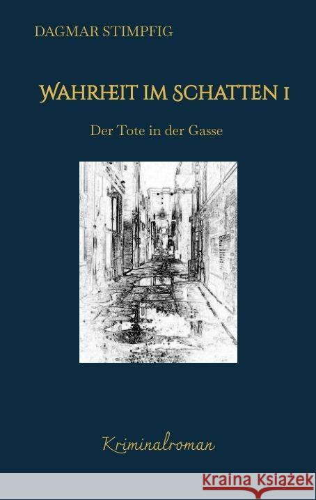 Wahrheit im Schatten, spannend und humorvoll, mit Herz, Kriminalroman, Serie Stimpfig, Dagmar 9783347897168