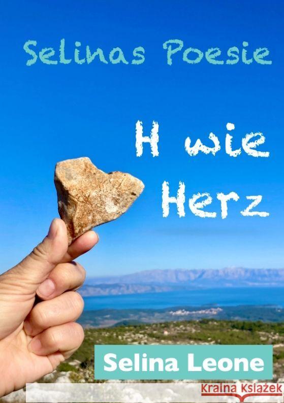 Selinas Poesie H, Poetische Gedanken als Zeichen der Zeit, im Wandel, Reime im Goldenen Zeitalter, Lockdown-Lyrik, Veränderung Leone, Selina 9783347897977
