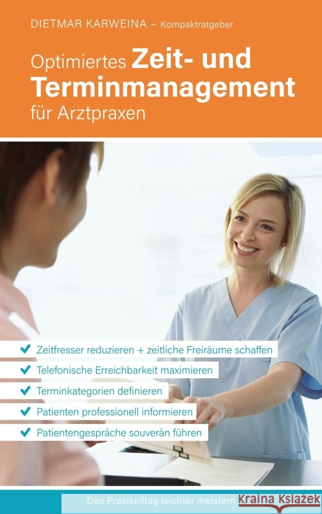 Optimiertes Zeit- und Terminmanagement für Arztpraxen Karweina, Dietmar 9783347898158 Sanvema