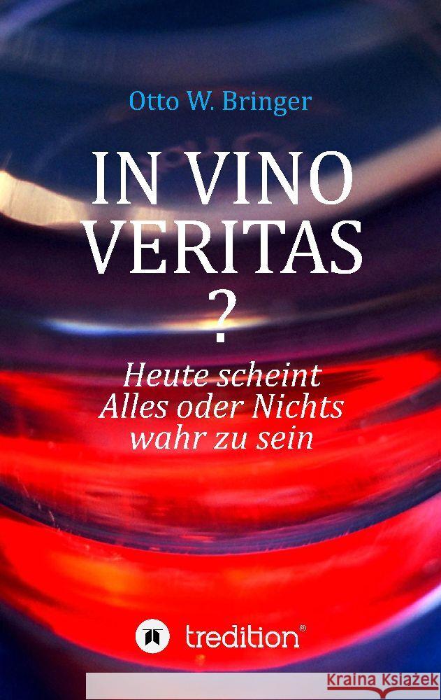 In Vino Veritas? Bringer, Otto W. 9783347901957 tredition