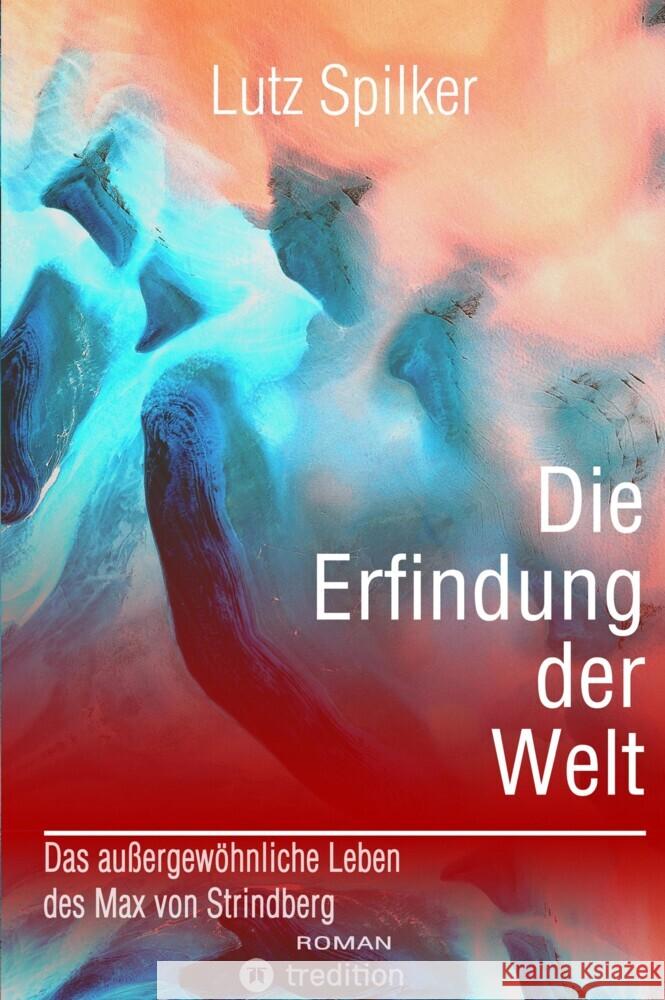 Die Erfindung der Welt Spilker, Lutz 9783347903098 tredition