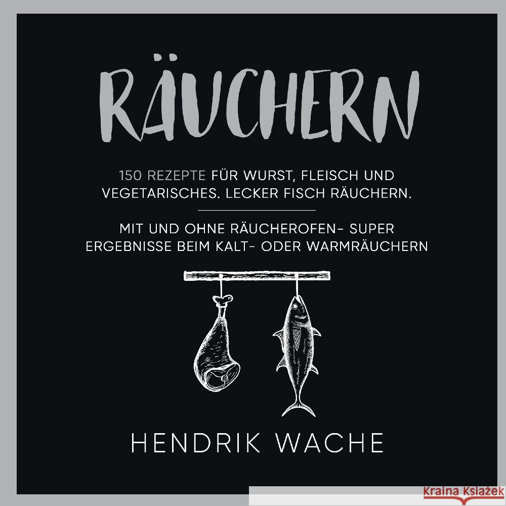 Räuchern Wache, Hendrik 9783347906822