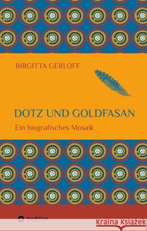 Dotz und Goldfasan Gerloff, Eckhard, Gerloff, Birgitta 9783347906983