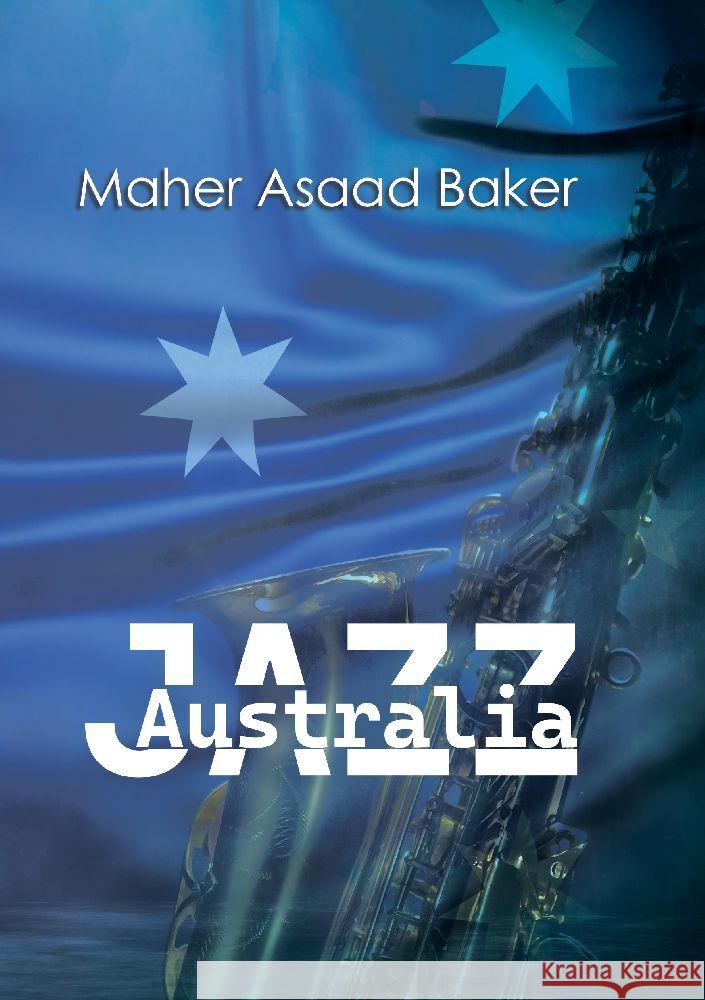 Australia Jazz Baker, Maher Asaad 9783347908383 tredition