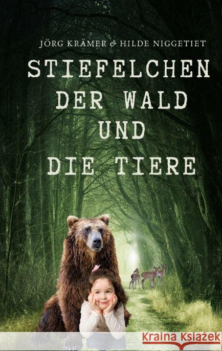 Stiefelchen, der Wald und die Tiere J?rg Kr?mer 9783347909182 Tredition Gmbh