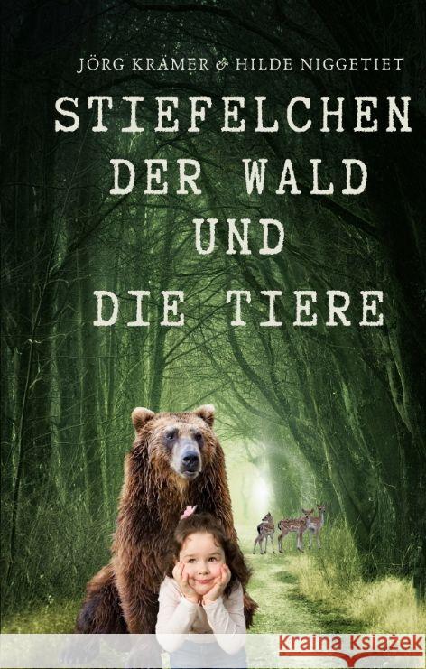 Stiefelchen, der Wald und die Tiere J?rg Kr?mer 9783347909205 Tredition Gmbh