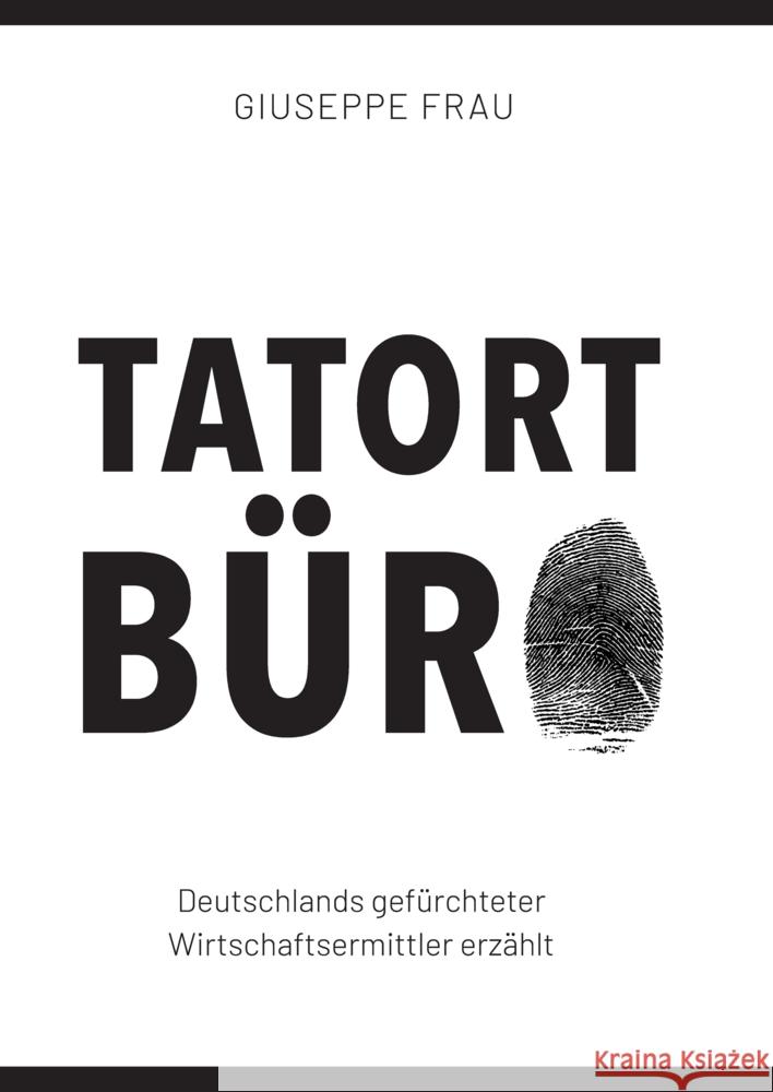 Tatort Büro Frau, Giuseppe 9783347911741