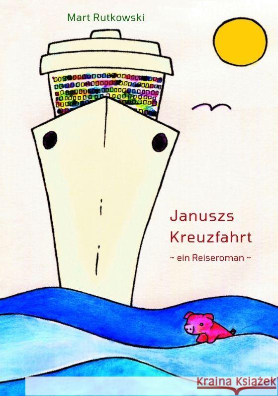 Januszs Kreuzfahrt Rutkowski, Mart 9783347912298