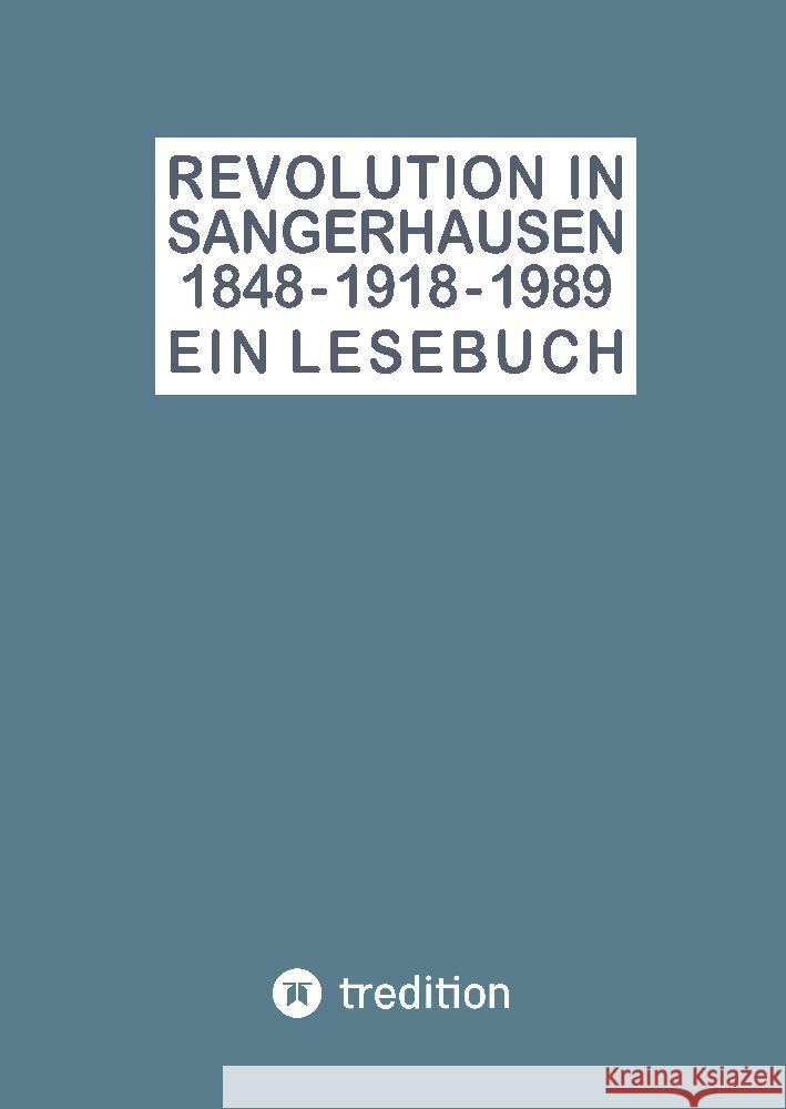 Revolution in Sangerhausen 1848 - 1918 - 1989 Gerlinghoff, Peter, Hüttel, Holger 9783347914049