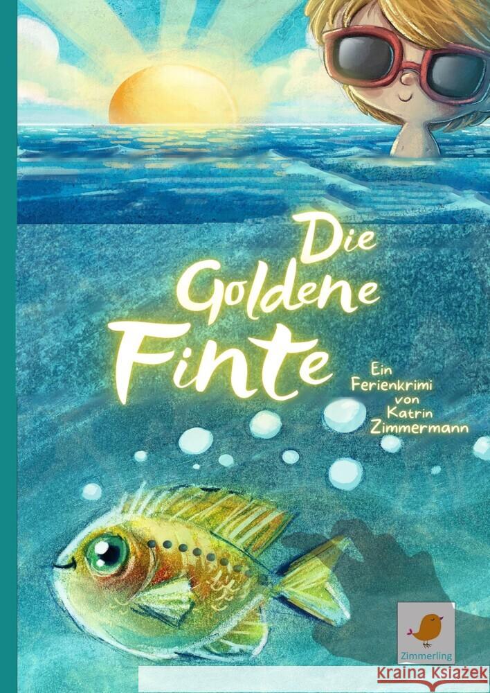 Die Goldene Finte Zimmermann, Katrin 9783347917279