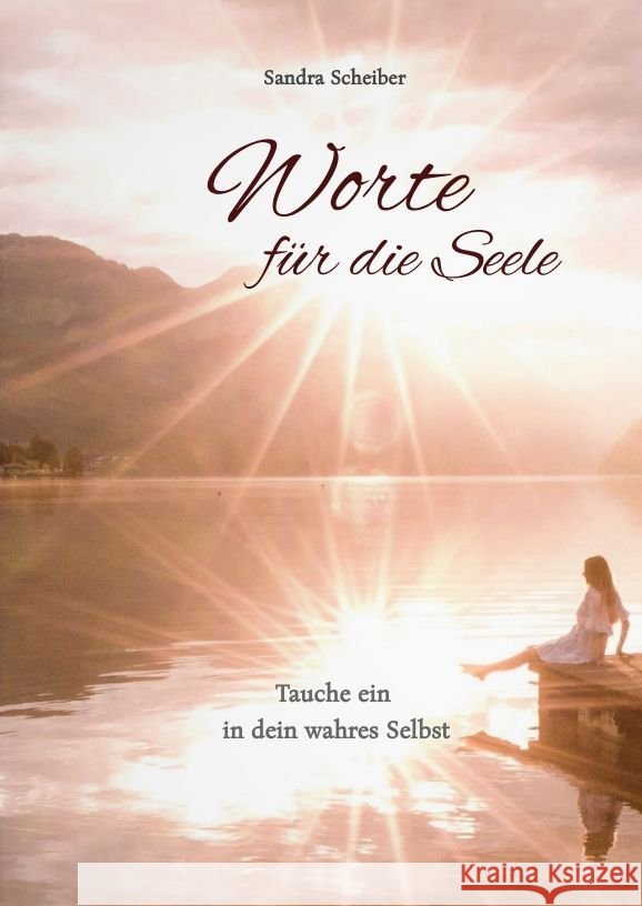 Worte für die Seele Scheiber, Sandra 9783347917378 tredition