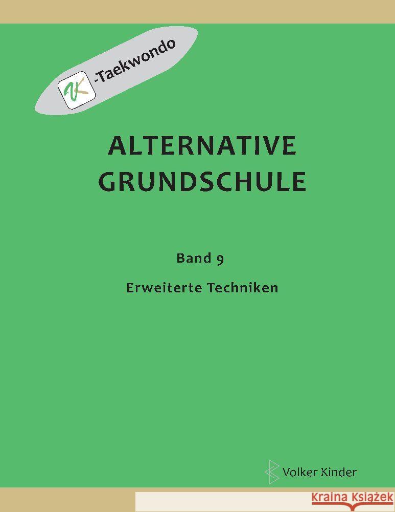 Alternative Grundschule, Band 9: Erweiterte Techniken Volker Kinder 9783347917613