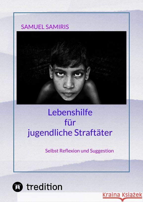 Lebenshilfe für jugendliche Straftäter Samiris, Samuel 9783347922051