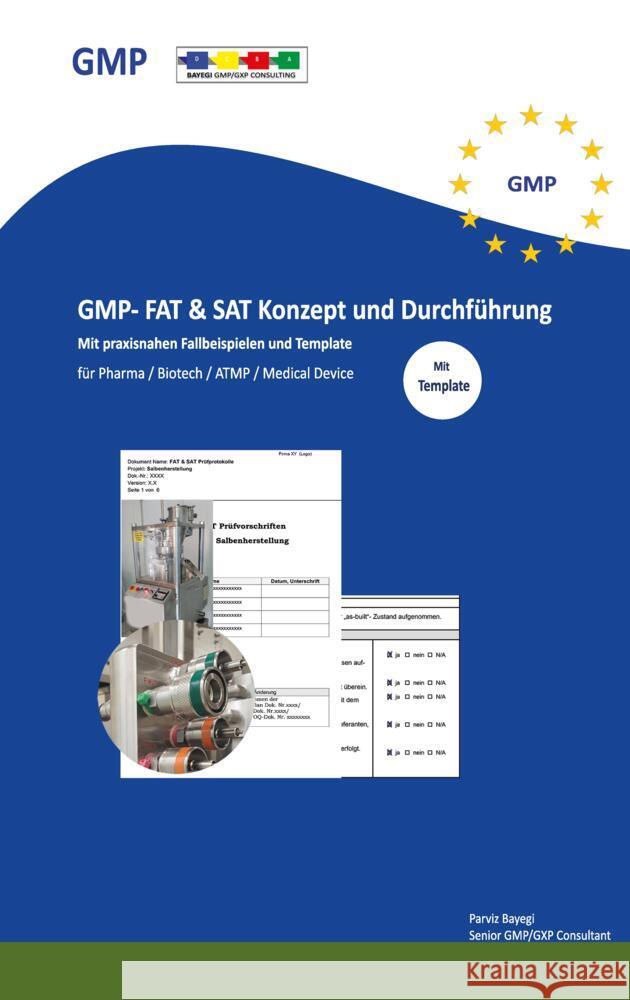 GMP- FAT & SAT Konzept und Durchführung  mit praxisnahen Fallbeispielen und Templates Bayegi, Parviz 9783347922464