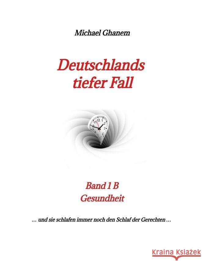 Deutschlands tiefer Fall Ghanem, Michael 9783347922976