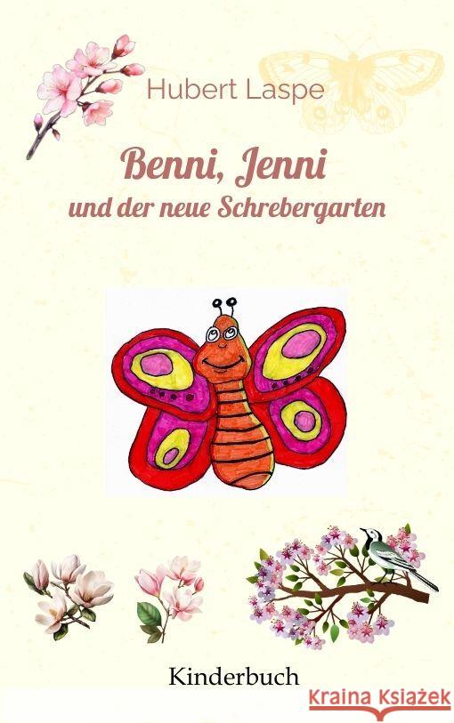 Benni, Jenni und der neue Schrebergarten Laspe, Hubert 9783347922990