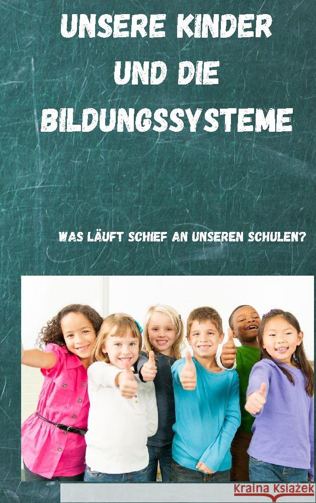 Unsere Kinder und die Bildungssysteme Calderón, Eva 9783347924970