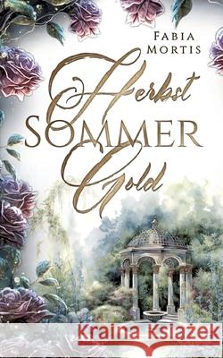 Herbstsommergold Fabia Mortis 9783347926547 Tredition Gmbh