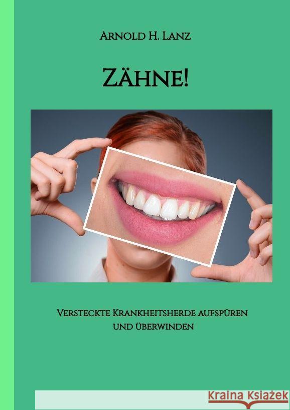 Zähne! Lanz, Arnold H. 9783347928541 tredition