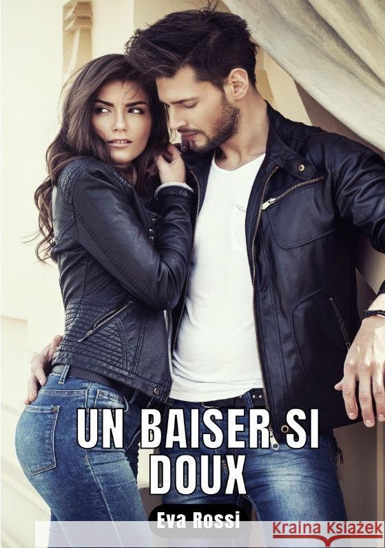 Un baiser si doux Rossi, Eva 9783347929739