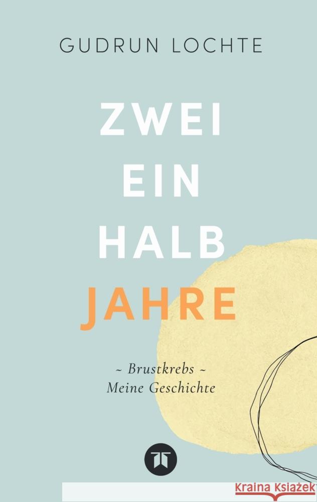 Zweieinhalb Jahre Lochte, Gudrun 9783347933286 tredition