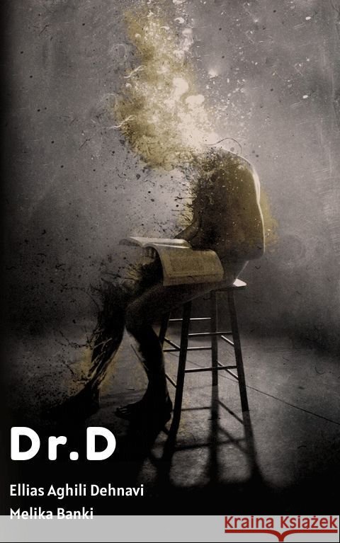Dr.D Aghili Dehnavi , Ellias, Banki, Melika 9783347934252 tredition