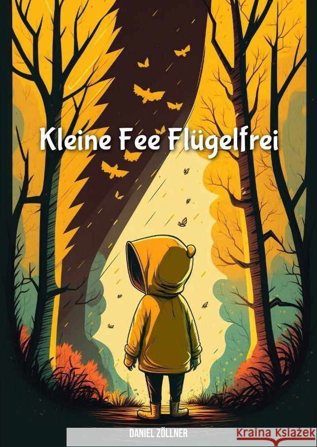 Kleine Fee Flügelfrei Zöllner, Daniel 9783347937338